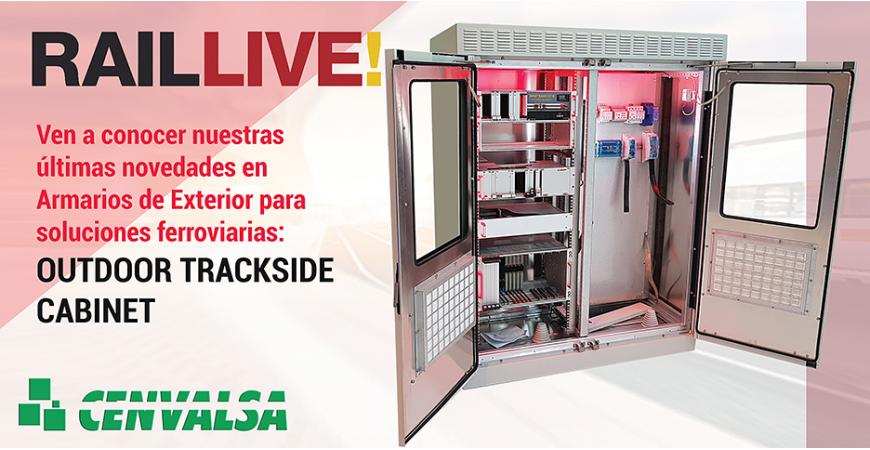 Rail Live 2019: Cenvalsa presentará el nuevo Outdoor Trackside Cabinet
