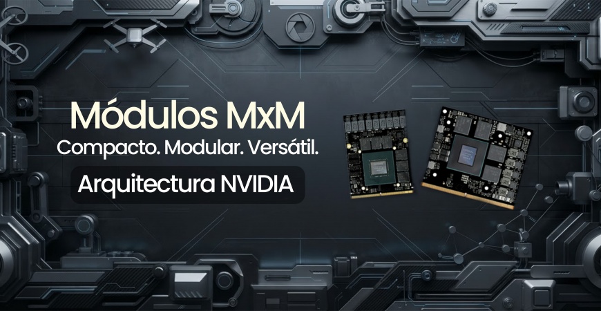 GPU MXM: una solución modular para sistemas embarcados y Edge AI