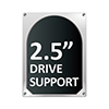 2.5" drive support